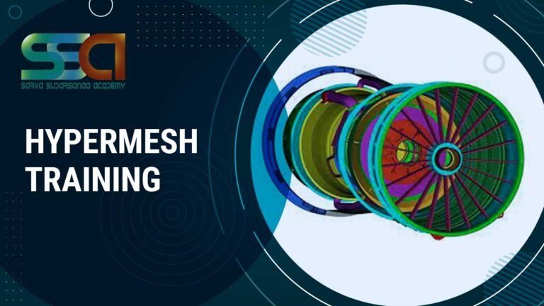 HyperMesh Training In Chennai - Sarva Sudarsanaa Academy